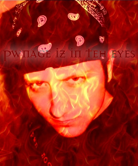 Pwnage iz in teh eyes